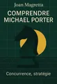 Couverture de 'Comprendre michael porter'