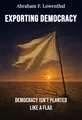 Exporting Democracy