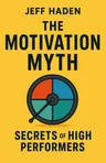 Cover of 'The motivation myth'