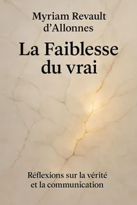 Couverture de 'La faiblesse du vrai'