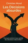 Couverture de 'Les decisions absurdes'