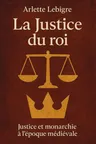 Couverture de 'La justice du roi'