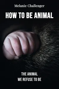 How to Be Animal
