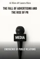 The fall of advertising and the rise of PR