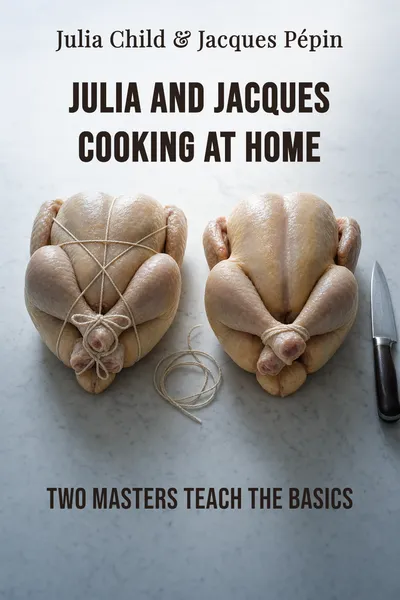 Julia and Jacques Cooking at Home