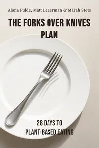 The Forks Over Knives Plan