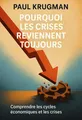 Couverture de 'Pourquoi les crises reviennent toujours'