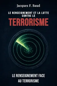 Le renseignement et la lutte contre le terrorisme
