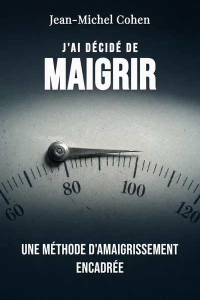 J'ai décidé de maigrir