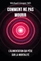 Comment ne pas mourir