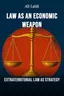 Law as an Economic Weapon