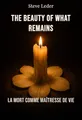 The Beauty of What Remains