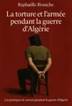 Couverture de 'La torture et larmee pendant la guerre dalgerie'