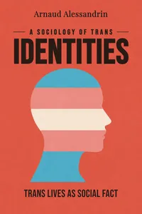 A Sociology of Trans Identities