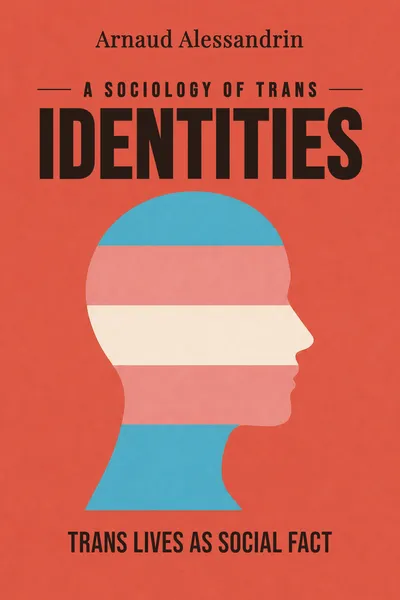 A Sociology of Trans Identities