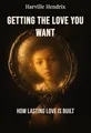 Getting the Love You Want