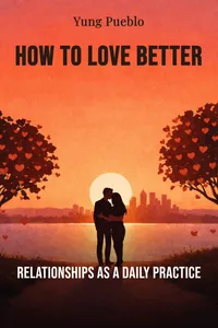 How to Love Better