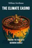 The Climate Casino