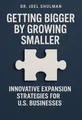 Cover of 'Getting bigger by growing smaller'