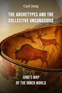 The Archetypes and The Collective Unconscious
