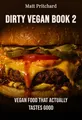 Dirty Vegan Book 2