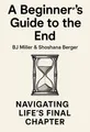 Cover of 'A beginners guide to the end'