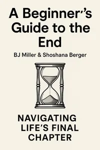 Cover of 'A beginners guide to the end'