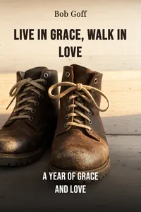 Live in Grace, Walk in Love
