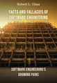 Facts and Fallacies of Software Engineering