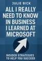 All i really need to know in business i learned at microsoft
