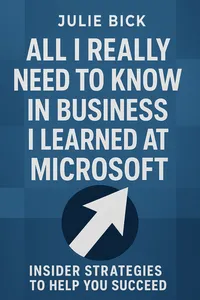 All i really need to know in business i learned at microsoft