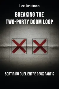 Breaking the Two-Party Doom Loop