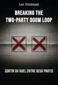 Breaking the Two-Party Doom Loop