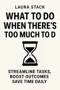 Cover of 'What to do when theres too much to do'