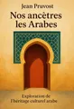 Couverture de 'Nos ancetres les arabes'