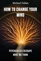 How to Change Your Mind