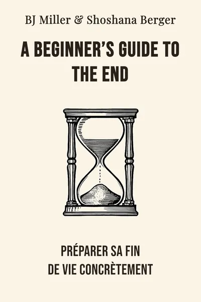 A Beginner’s Guide to the End