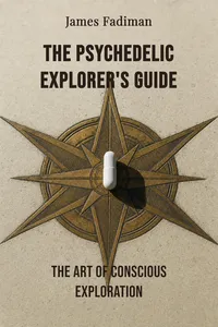 The Psychedelic Explorer's Guide