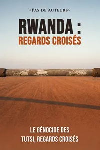 Rwanda : regards croisés