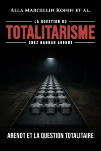 La question du totalitarisme chez Hannah Arendt