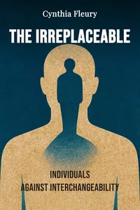 The Irreplaceable