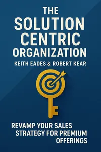 Cover of 'The solution centric organization'