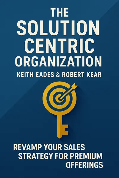 Cover of 'The solution centric organization'