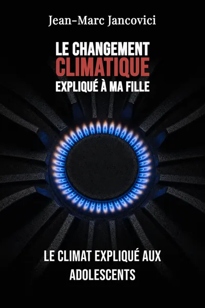 Le Changement climatique expliqué à ma fille
