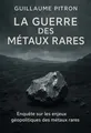 Couverture de 'La guerre des metaux rares'