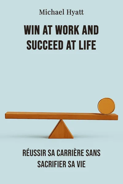 Win at work and succeed at life
