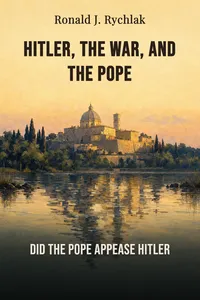 Hitler, the War, and the Pope