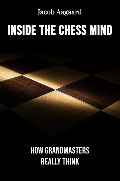 Inside the Chess Mind