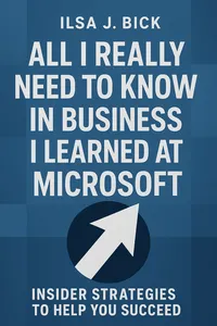 Cover of 'All i really need to know in business i learned at microsoft'