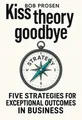 Cover of 'Kiss theory goodbye'